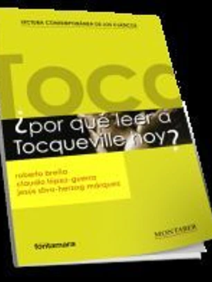 ¿Por qué leer a Tocqueville hoy?
