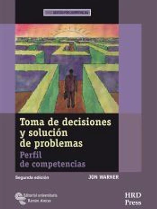 Toma de decisiones y solución de problemas: Perfil de competencias. Cuaderno de auto-diagnóstico. Guía del entrenador