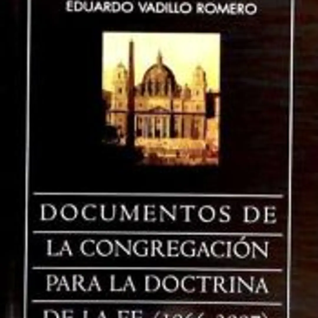 Guía lectura y sumario de los Documentos de la Congregación para la Doctrina de la Fe (1966-2007) 1