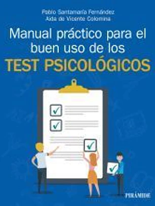 Manual práctico para el buen uso de los test psicológicos