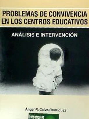Problemas de convivencia en los centros educativos: análisis e intervención