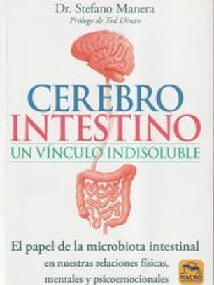 CEREBRO INTESTINO, UN VINCULO INDISOLUBLE