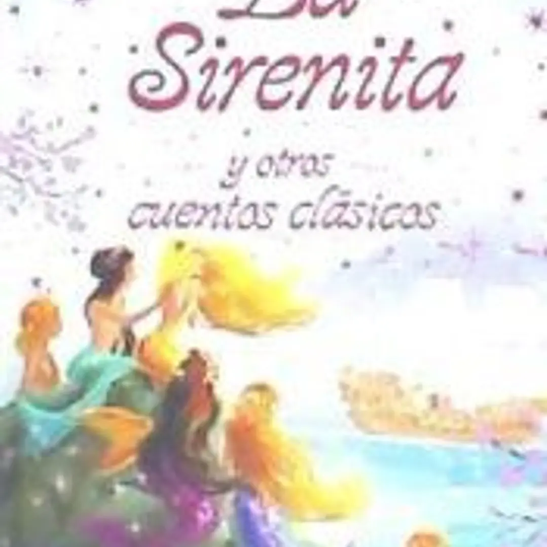 La Sirenita y otros cuentos clásicos 1