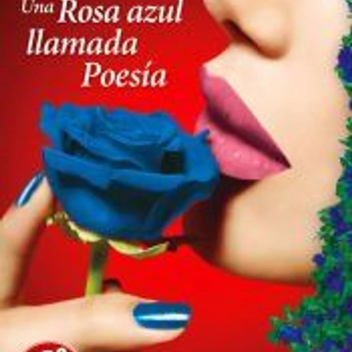 Una Rosa azul llamada Poesía 1