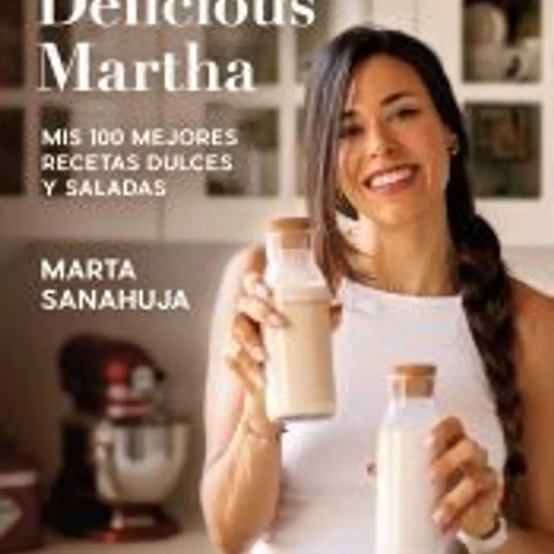 Delicious Martha. Mis 100 mejores recetas dulces y saladas 1