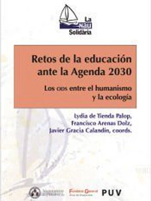 Retos de la educación ante la Agenda 2030: Los ODS entre el humanismo y la ecologia