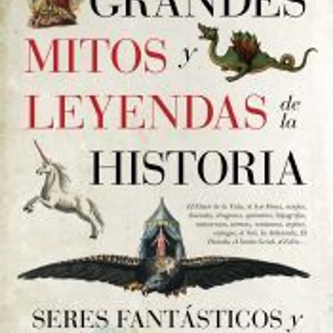 Grandes mitos y leyendas de la Historia 1