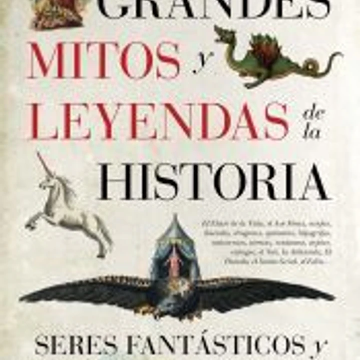 Grandes mitos y leyendas de la Historia 1