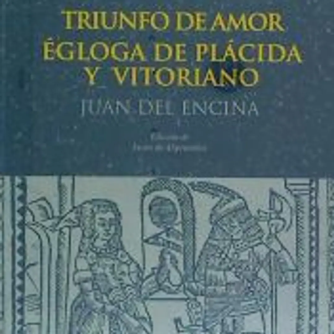 Triunfo de Amor. Égloga de Plácida y Vitoriano 1