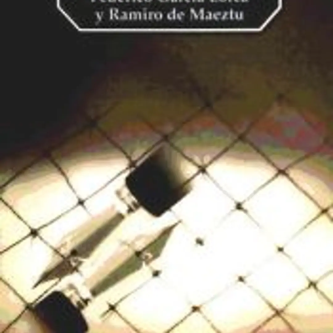 UNA ESPAÑA ESCINDIDA FEDERICO GARCIA LORCA Y RAMIRO MAEZTU 1