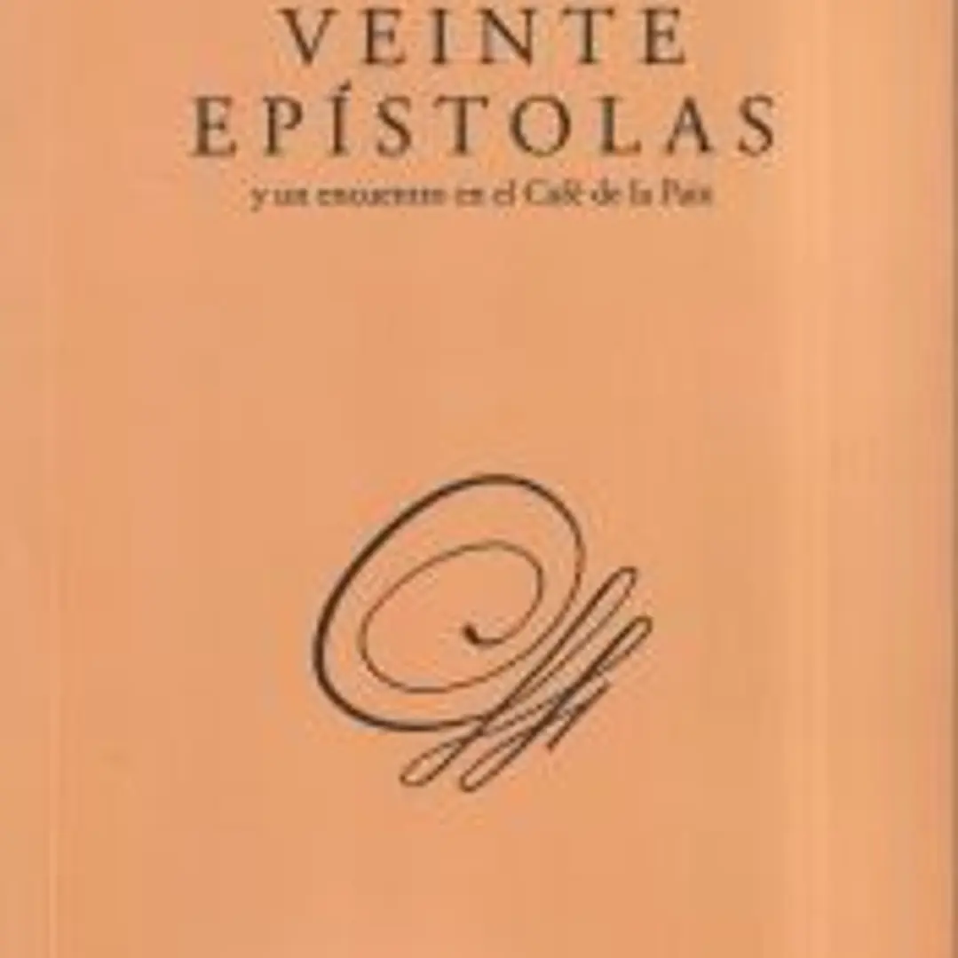 Veinte epístolas y un encuentro en el café de la Paix 1