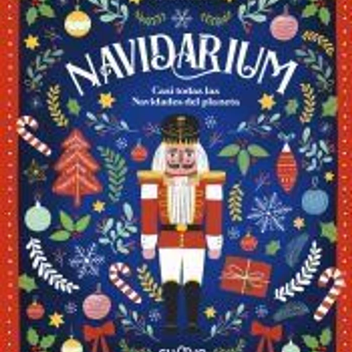 NAVIDARIUM: CASI TODAS LAS NAVIDADES DEL PLANETA 1