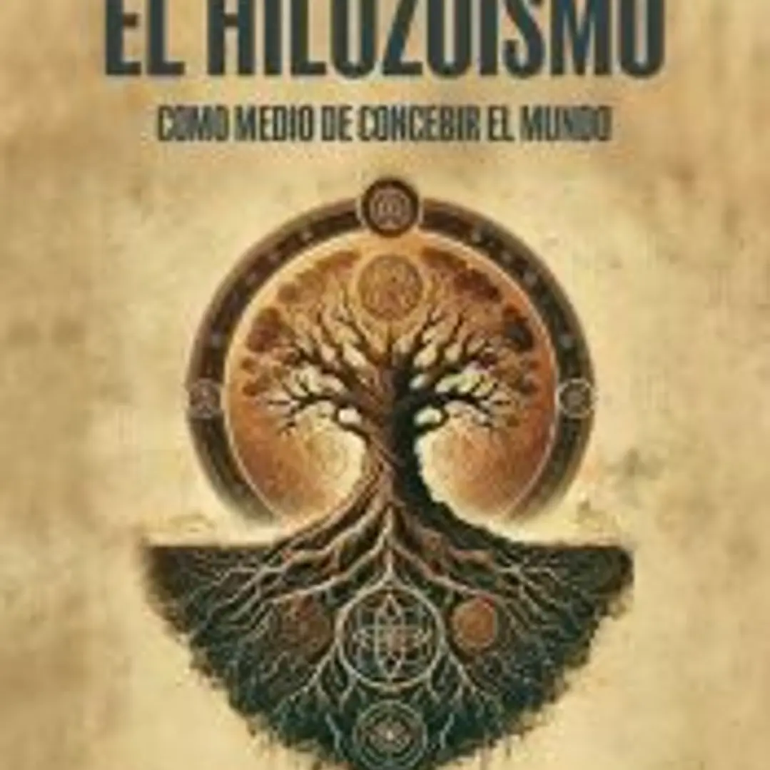 EL HILOZOISMO: COMO MEDIO DE CONCEBIR EL MUNDO 1