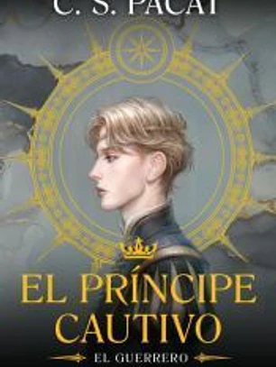 El príncipe cautivo: El guerrero