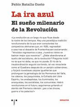 La ira azul: El sueño milenario de la Revolución