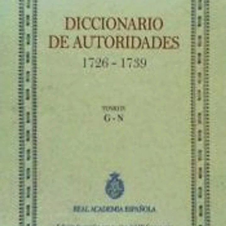 Diccionario de autoridades. Tomo IV 1
