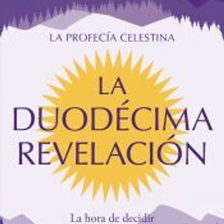 La Duodécima Revelación (La Profecía Celestina 4) 1
