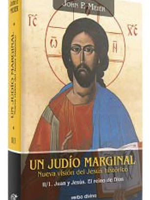 Un judío marginal. Nueva visión del Jesús histórico. Tomo II/1ª parte