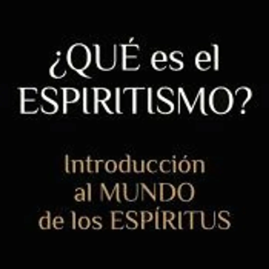 ¿Qué es el Espiritismo? 1