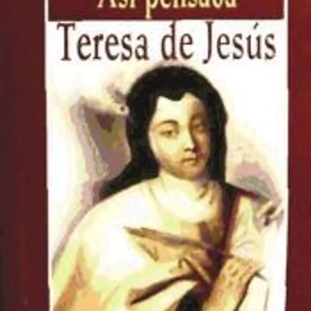 Así pensaba Teresa de Jesús 1