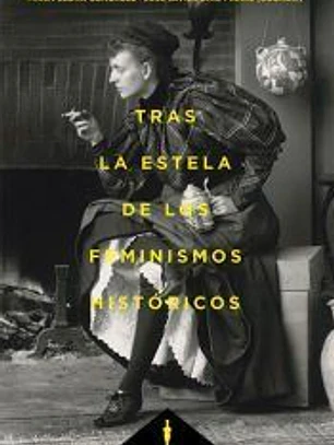 Tras la estela de los feminismos historicos