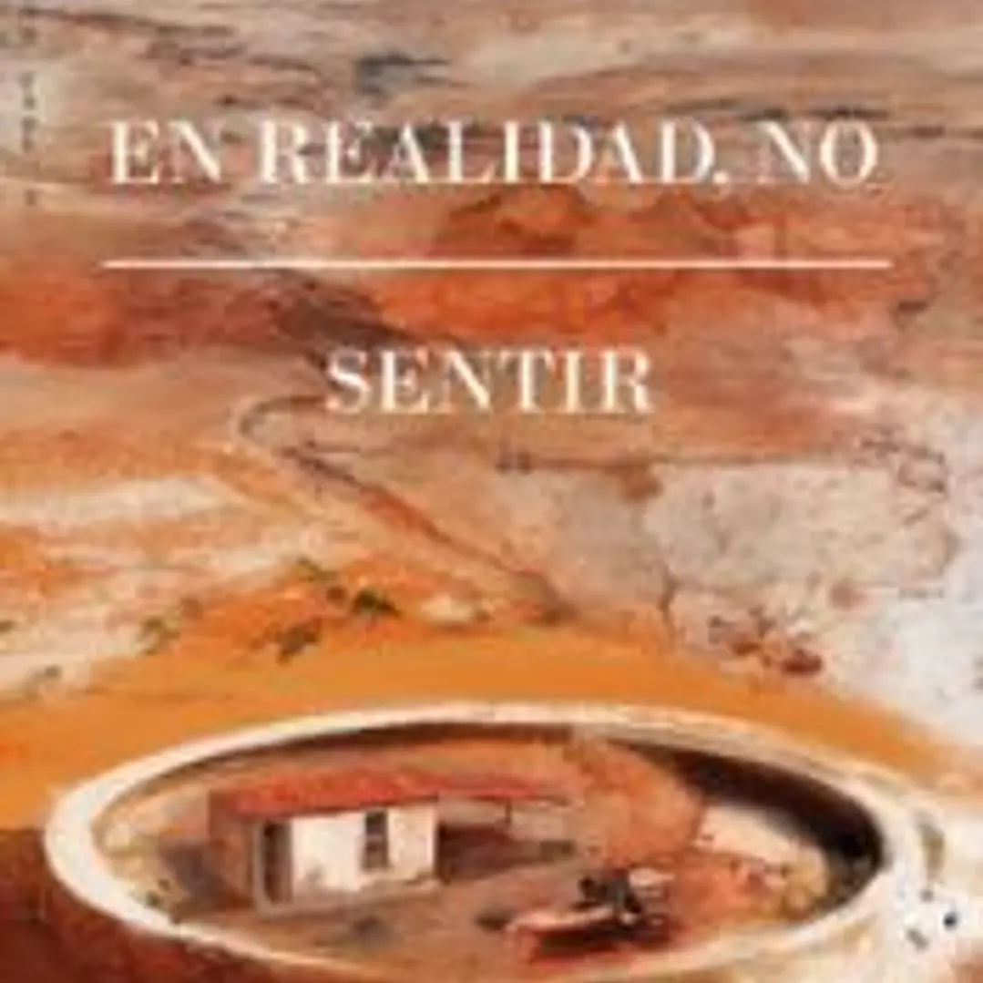 En realidad, no / Sentir 1