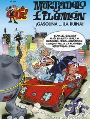 Gasolina... ¡la ruina! (Olé! Mortadelo 183)