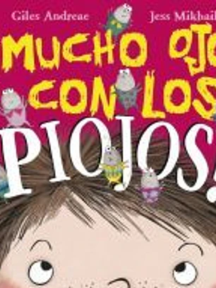 ¡Mucho ojo con los piojos!