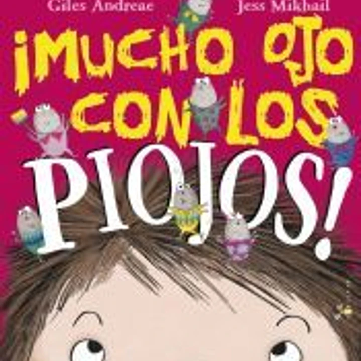 ¡Mucho ojo con los piojos! 1