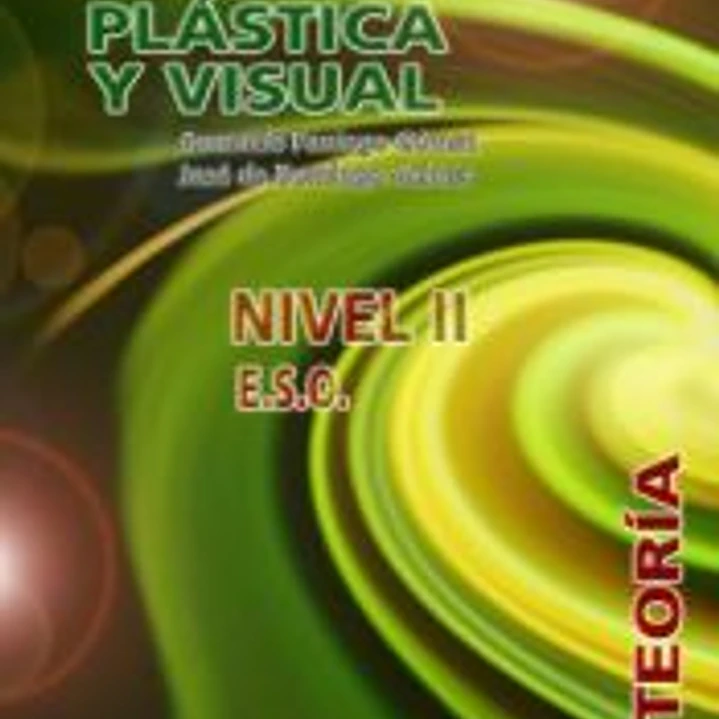 Educación Plástica y Visual ESO. Nivel II. Teoría 1