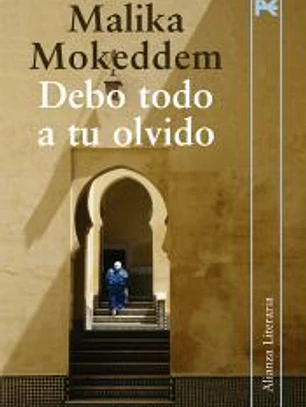 Debo todo a tu olvido