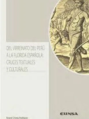 Del virreinato del Perú a la Florida española: cruces textuales y culturales