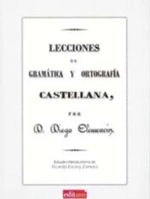 Lecciones de gramática y ortografía castellana