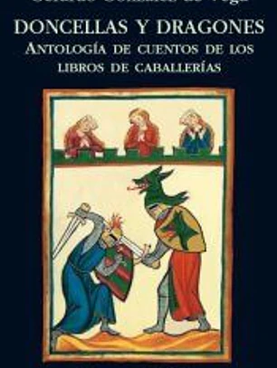 Doncellas y dragones. Antología de cuentos de los libros de caballerías