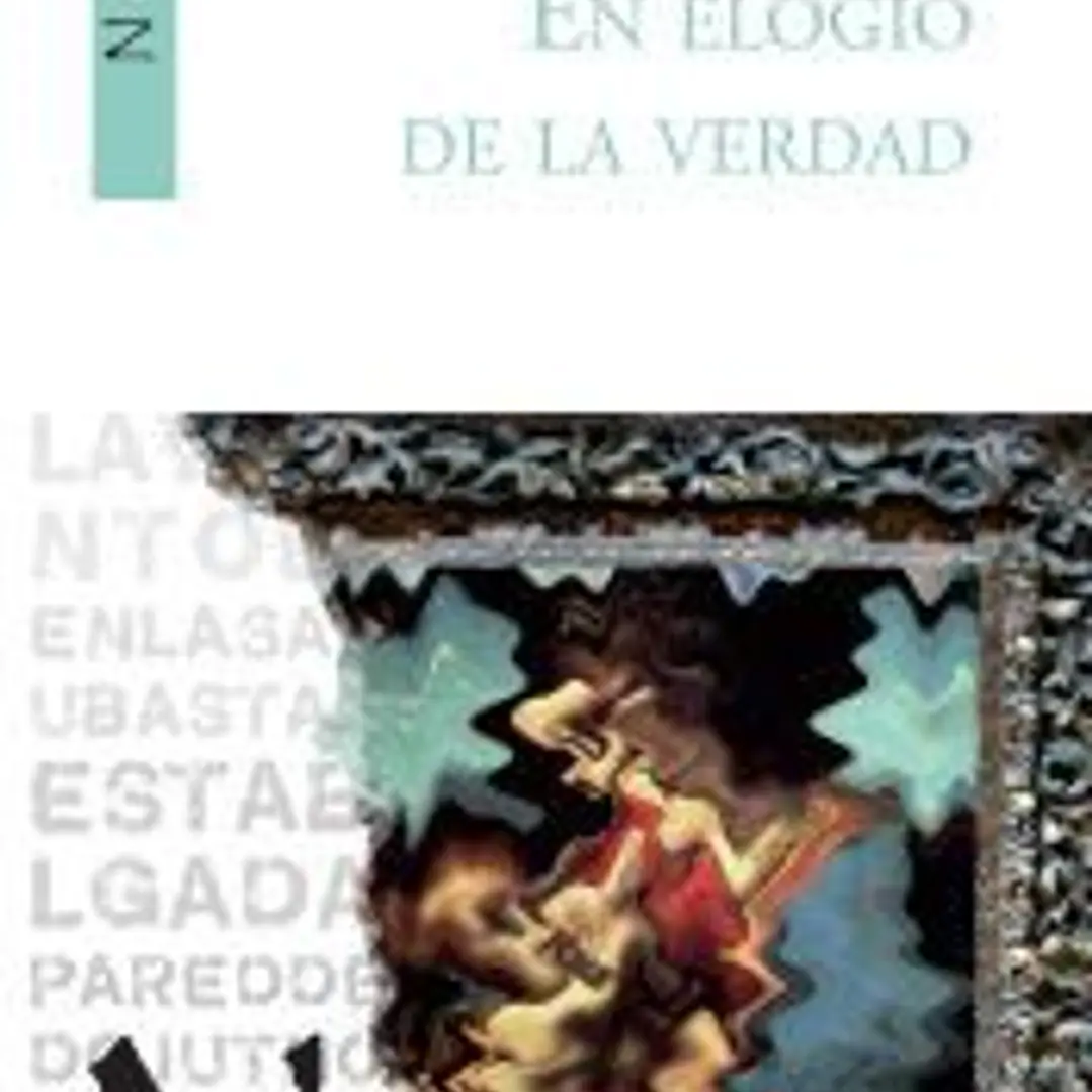 elogio de la verdad, En 1