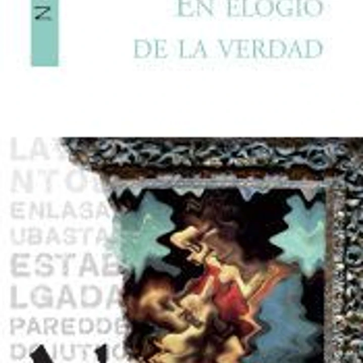 elogio de la verdad, En 1
