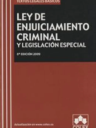 Ley de enjuiciamiento criminal y legislación especial