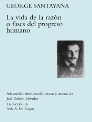 La vida de la razón o fases del progreso humano
