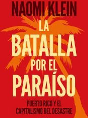 La batalla por el paraíso: Puerto Rico y el capitalismo del desastre