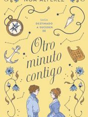 Otro minuto contigo (Destinado a suceder 3)