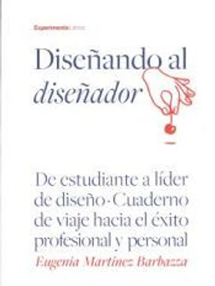 DISEÑANDO AL DISEÑADOR