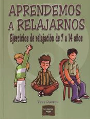 APRENDEMOS A RELAJARNOS. Ejercicios de relajación de 7 a 14 años