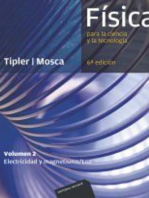 Física para la ciencia y la tecnología. Vol. 2, Electricidad y magnetismo, luz