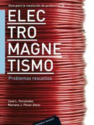 Guía para la resolución de problemas de electromagnetismo