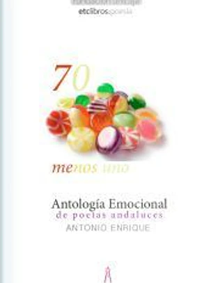 70 menos uno. Antología emocional de poetas andaluces