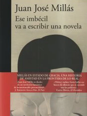 Ese imbécil va a escribir una novela