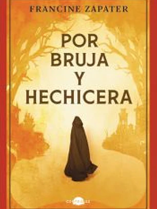 Por bruja y hechicera