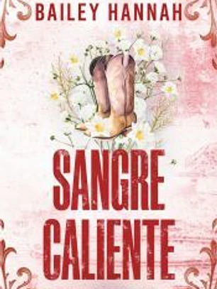 Sangre caliente (El rancho Wells 2)