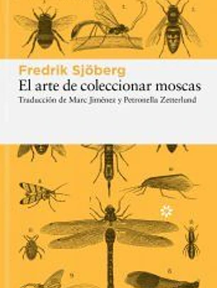 El arte de coleccionar moscas