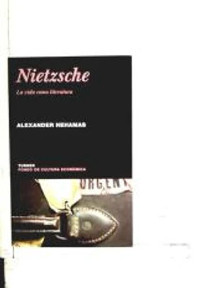 NIETZSCHE.LA VIDA COMO LITERATURA